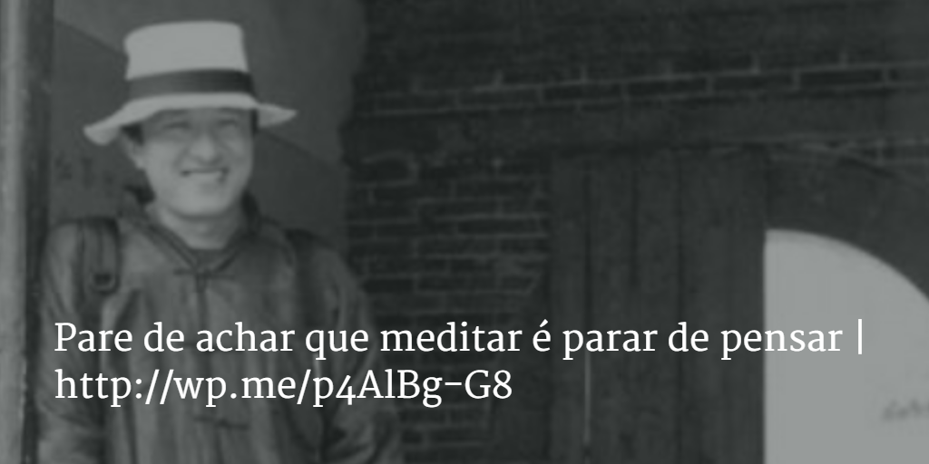 meditar não é parar de pensar
